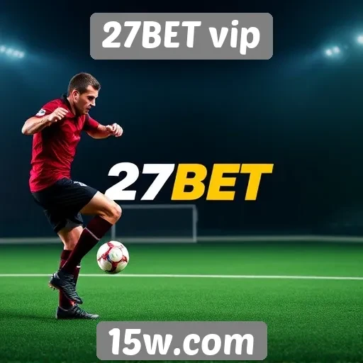 Ofertas e promoções no 27BET vip